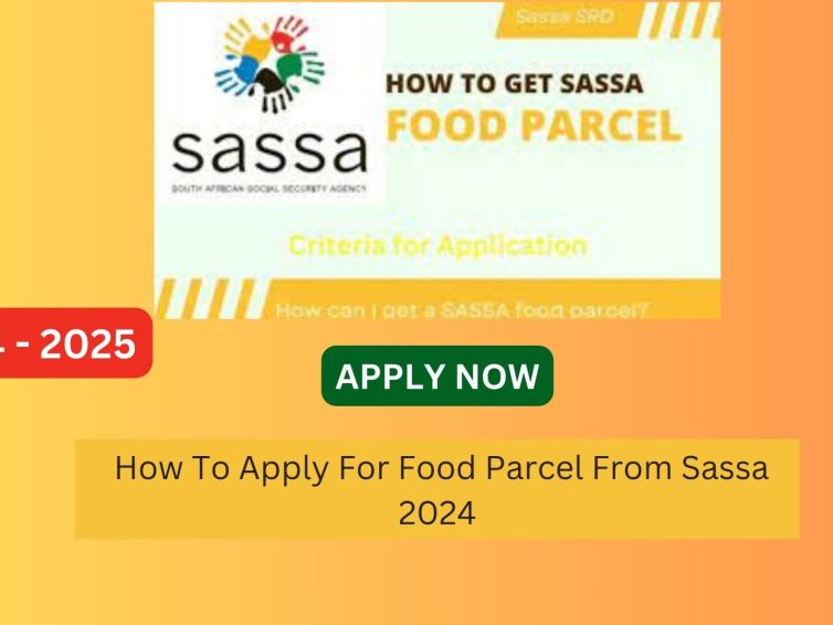 How To Apply For Food Parcels At Sassa 2024