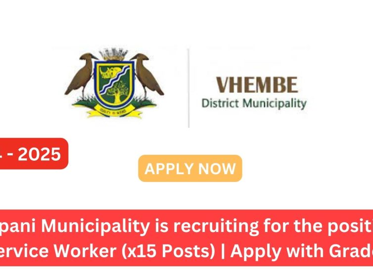 Mopani Municipality is recruiting for the role of Service Worker (x15 Posts) | Apply with Grade 10