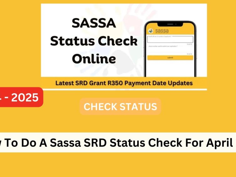 How To Do A Sassa SRD Status Check For April 2024